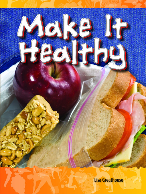 Title details for Make It Healthy by Lisa Greathouse - Available